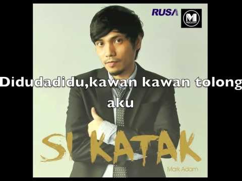 Mark Adam - Si Katak (Audio & Lirik)