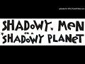 Shadowy Men On A Shadowy Planet - "Siesta Cinema"