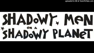 Shadowy Men On A Shadowy Planet - "Siesta Cinema"