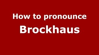 How to pronounce Brockhaus