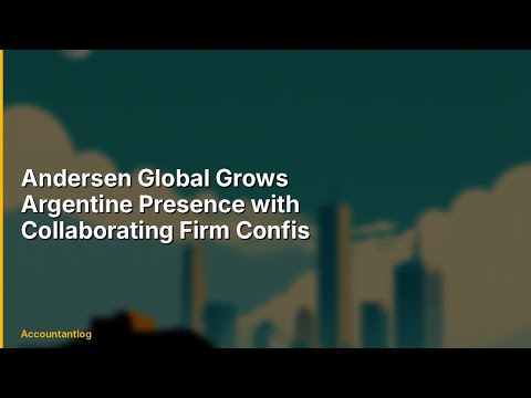 Andersen Global Grows Argentine Presence with Collaborating Firm Confis | Everything You Need to Kno