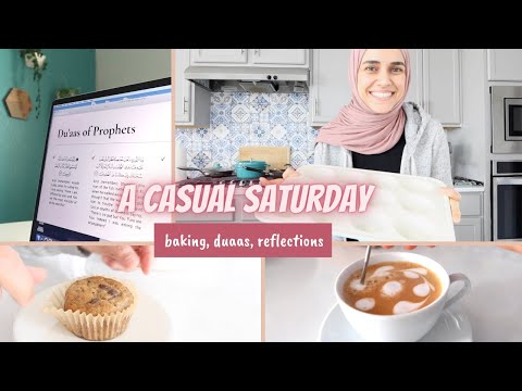 a simple saturday 🍂  baking, duaas, relaxing