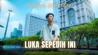 Download lagu Tegar Septian - Luka Sepedih Ini mp3
