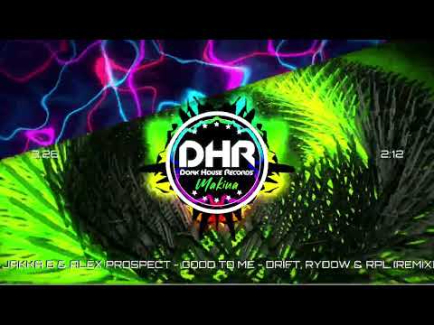 Jakka B & Alex Prospect - Good To Me - Drift, RYDOW & RPL Remix - DHR