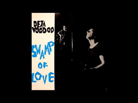 Deja Voodoo - Love Me Now