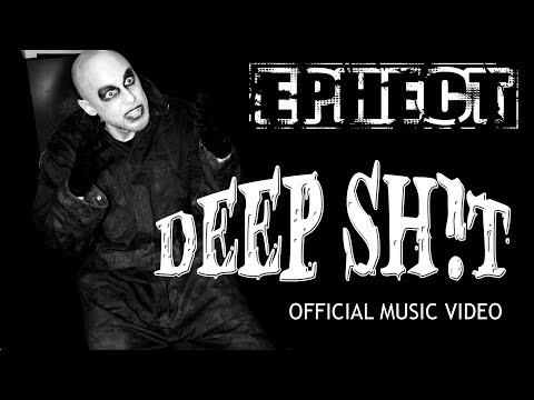 Ephect - DEEP SHIT (official music video)