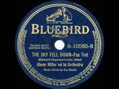 1940 Glenn Miller - The Sky Fell Down (Ray Eberle, vocal)