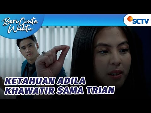 Terciduk! Adila Khawatirin Trian?! | Beri Cinta Waktu Episode 42