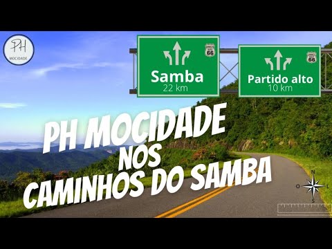 PH Mocidade - NOS CAMINHOS DO SAMBA vol.01