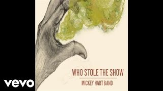 Mickey Hart Band - Who Stole The Show (Audio)