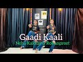 Gaadi Kaali Song Neha Kakkar Rohanpreet Singh Haaye Ve Gaadi Kaali Mein Dance Cover