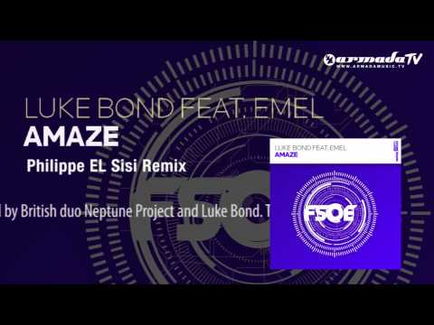 Luke Bond feat. Emel - Amaze (Philippe EL Sisi Remix)