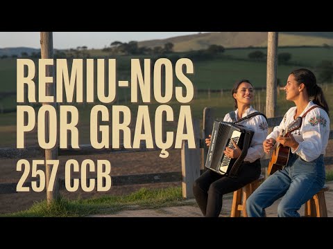 REMIU-NOS POR GRAÇA | HINO 257 CCB | SERTANEJO