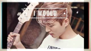 I Would- DAY6 3D (please use earphones)