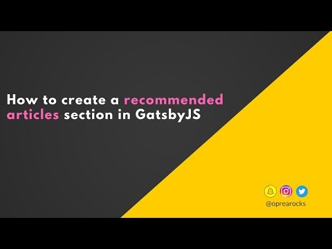 How to create a recommended articles section in #GatsbyJS — #jamstack #staticsites #oprearocks