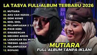 Download lagu FULL ALBUM MUTIARA - LA TASYA FEAT REI VANIA - LAGU JAWA FULL ALBUM TERBARU 2026 mp3