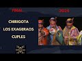 CUPLES  FINAL CHIRIGOTA LOS EXAGERAOS  (CON LETRA) COAC 2024