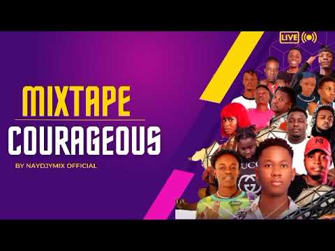MIXTAPE - COURAGEOUS " WILL G DETAY  FT. WATSON G SESI SELA & BIG DEN (MIX RAP KREYOL ) BY NAYDJYMIX