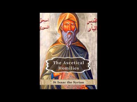 The Ascetical Homilies of Saint Isaac the Syrian: Homily Five Part IV - Purity of Heart & Virtues