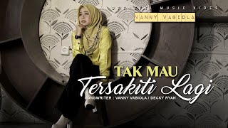 Download lagu Vanny Vabiola Tak Mau Tersakiti Lagi... mp3