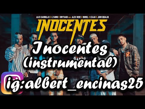 Alex Gargolas❌Lyanno, Brytiago, Alex Rose, Noriel, iZaak y John Hidalgo - Inocentes (LETRA/KARAOKE)