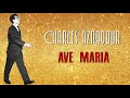 Charles Aznavour - Ave Maria (Audio Officiel)