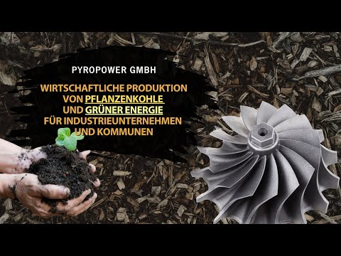 Pyropower - Wirtschaftliche Pyrolyse-Systeme zur Pflanzenkohle- und Energieproduktion! #Pyrolyse