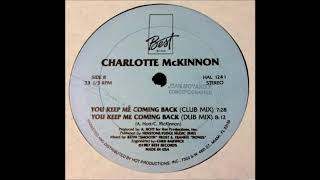 Charlotte Mckinnon - You Keep Me Coming Back [dub mix]