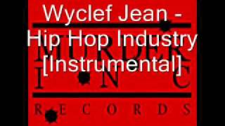 Wyclef Jean - Hip Hop Industry [Instrumental]