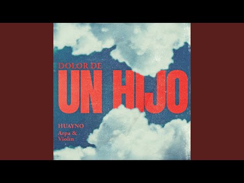 Dolor De Un Hijo - Alcanforcita De Huayana