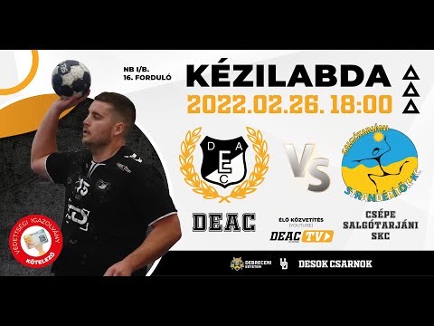 2022.02.26. DEAC-Csépe Salgótarjáni SKC /NB I/B. 16. forduló/