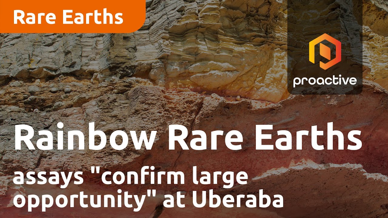 Rainbow Rare Earths assays "confirm large opportunity" at Uberaba