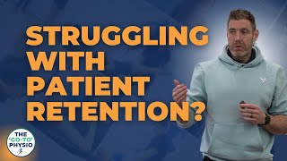 Why Patients Cancel and Never Return — And How to Stop It ! - The 'Go-To' Physio