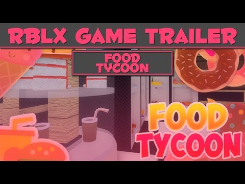 Food Tycoon Roblox - food games in roblox
