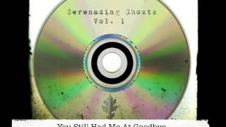 You Still Had Me At Goodbye