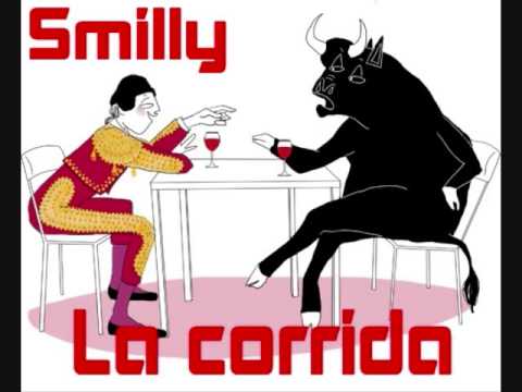 Smilly - La Corrida