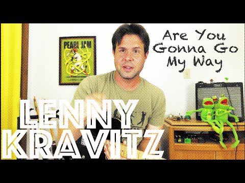 Guitar Lesson: How To Play Are You Gonna Go My Way by Lenny Kravitz