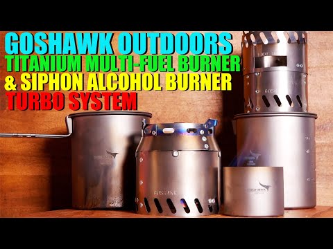 Goshawk Outdoors Titanium MULTI-FUEL Burner & Siphon Alcohol Burner TURBO SYSTEM - Worth the Money?