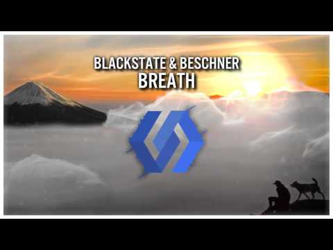 Beschner & Blackstate - Breath (Original Mix)