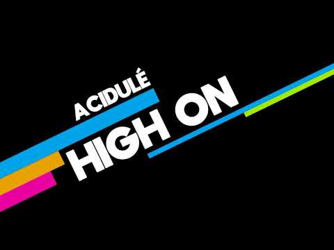 Acidulé - High On