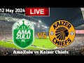 AmaZulu Vs Kaizer Chiefs Live Match Today