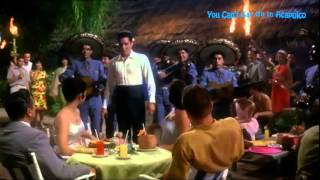Elvis Presley - You Can&#39;t Say No In Acapulco