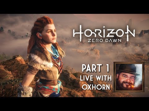 Horizon Zero Dawn Part 1 - Live with Oxhorn