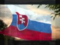 Slovakia / Slovenska hymna"Nad Tatrou sa blýska ...