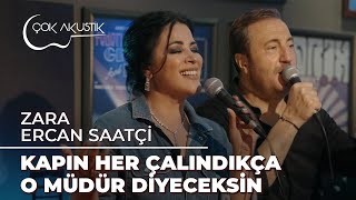 Zara &amp; Ercan Saatçi - Kapın Her Çalındıkça O Mudur Diyeceksin #ÇokAkustik