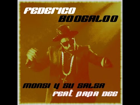 Federico Boogaloo - Monsi y su Salsa