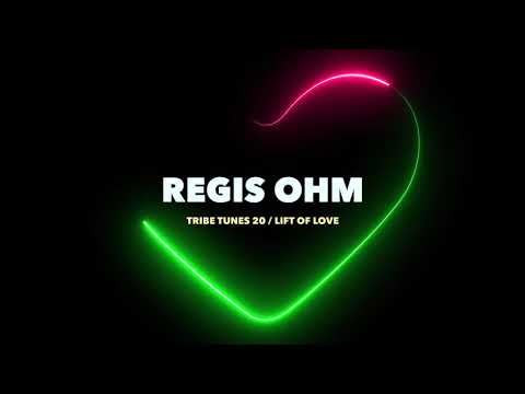 Regis Ohm - Tribes Tunes 20 - Lift Of Love (Feat. Roy Rosenfeld, Lost desert, Lee Burridge, ...)