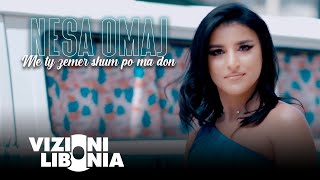Nesa Omaj - Me Ty Zemer Shum Po Ma Don
