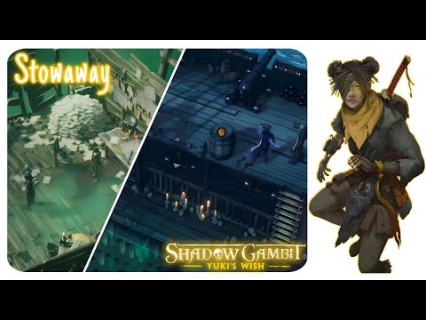 Shadow Gambit - The Cursed Crew - #16 - DLC - Yuki's Wish - Stowaway - Adding 4th Member to Crew