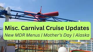 Carnival Cruise Updates - New Dining Menu Rollout, Mother's Day, & Alaska 2026!